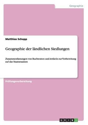 Geographie der landlichen Siedlungen By Matthias Schopp 9783656712916
