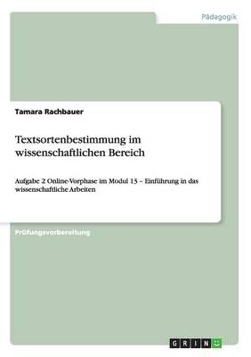 Textsortenbestimmung im wissenschaftlichen Bereich By Tamara Rachbauer