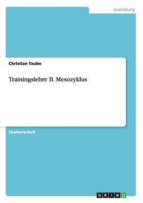 Trainingslehre II. Mesozyklus By Christian Taube 9783656732372