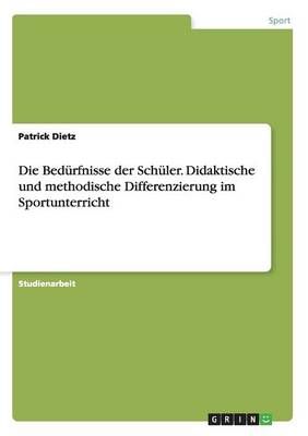 Die Bedurfnisse der Schuler. Didaktische und methodische Differenzierung im Sportunterricht