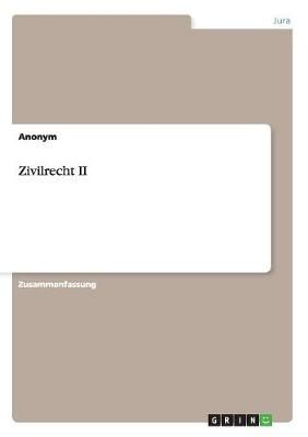 Zivilrecht II By Anonym 9783656756477 (Paperback)