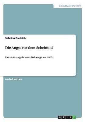 Die Angst vor dem Scheintod By Sabrina Dietrich 9783656762522