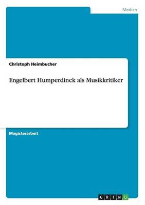 Engelbert Humperdinck als Musikkritiker By Christoph Heimbucher