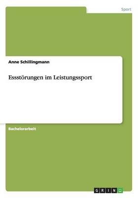 Essstoerungen im Leistungssport By Anne Schillingmann 9783656829294