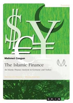 The Islamic Finance By Mehmet Cosgun 9783656845645 (Paperback)