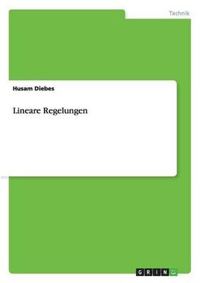 Lineare Regelungen By Husam Diebes 9783656902522 (Paperback)