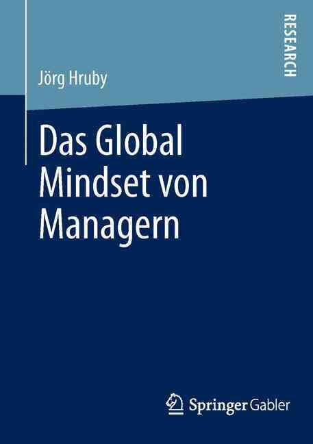 Das Global Mindset von Managern By Joerg Hruby 9783658002312