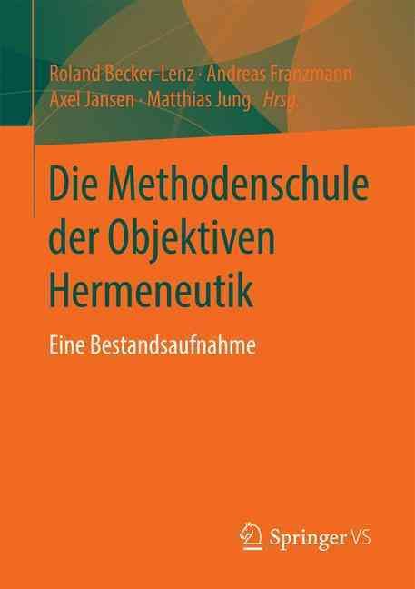 Die Methodenschule der Objektiven Hermeneutik : Eine Bestandsaufnahme