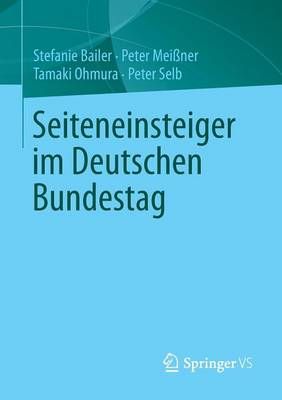Seiteneinsteiger im Deutschen Bundestag By Stefanie Bailer (Paperback)