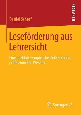 Leseförderung aus Lehrersicht : Eine qualitativ-empirische Untersuchung professionellen Wissens