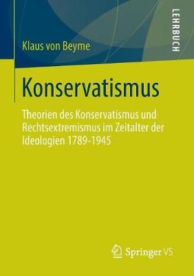 Konservatismus By Klaus von Beyme 9783658030506 (Paperback)