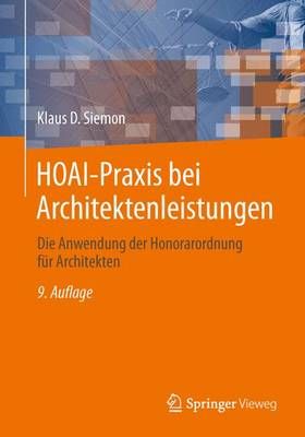 HOAI-Praxis bei Architektenleistungen : Die Anwendung der Honorarordnung für Architekten