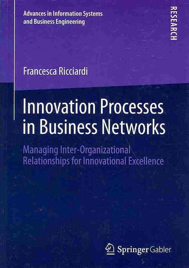 Innovation Processes in Business Networks By Francesca Ricciardi