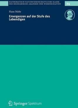 Emergenzen Auf Der Stufe Des Lebendigen By Hans Mohr 9783658039578