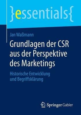 Grundlagen der CSR aus der Perspektive des Marketings : Historische Entwicklung und Begriffsklärung