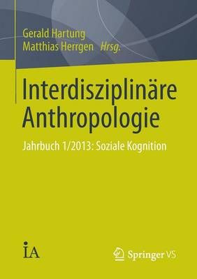 Interdisziplinäre Anthropologie 9783658049324 (Paperback)