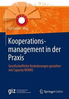 Kooperationsmanagement in Der Praxis By GIZ GmbH 9783658062750