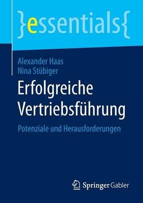 Erfolgreiche Vertriebsführung By Alexander Haas, Nina Stübiger