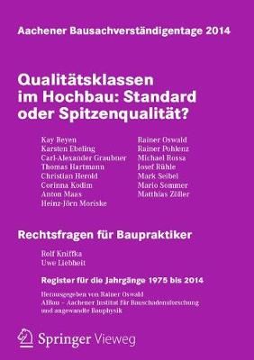 Aachener Bausachverständigentage 2014 : Qualitätsklassen im Hochbau: Standard oder Spitzenqualität