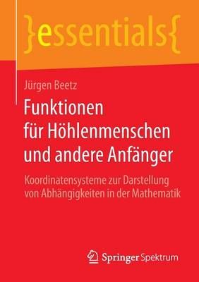 Funktionen fur Hoehlenmenschen und andere Anfanger By Jurgen Beetz