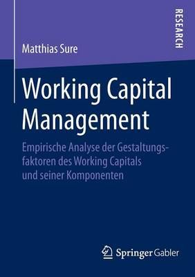Working Capital Management By Matthias Sure 9783658073794 (Paperback)