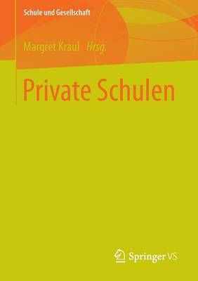 Private Schulen By Margret Kraul (editor) 9783658077341 (Paperback)