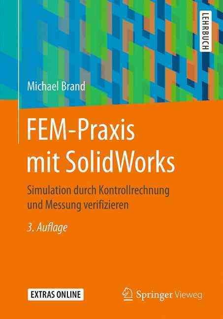 FEM-Praxis Mit SolidWorks By Michael Brand 9783658093860 (Paperback)