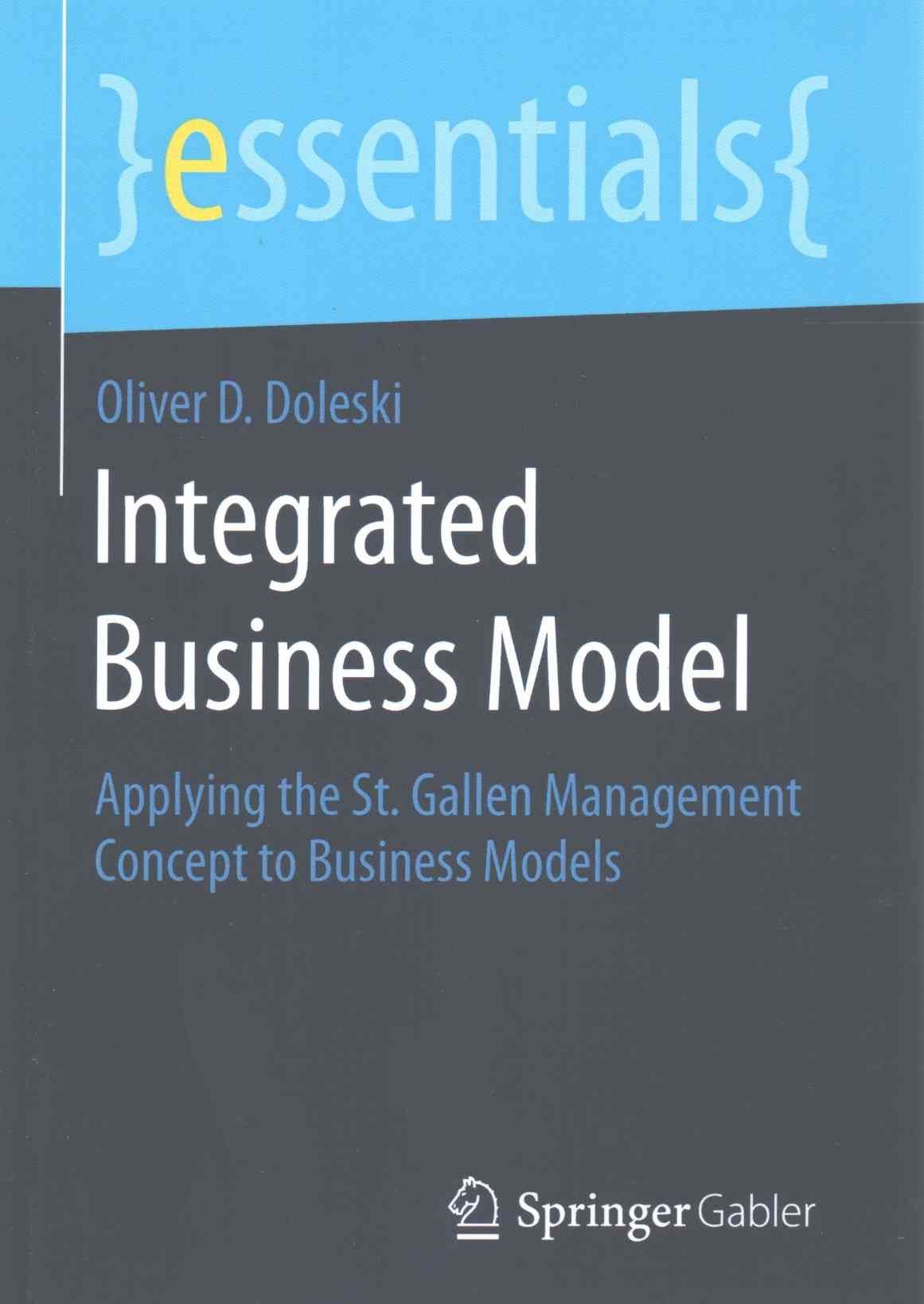 Integrated Business Model By Oliver D. Doleski 9783658096977