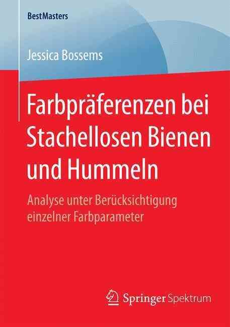 Farbpraferenzen bei Stachellosen Bienen und Hummeln By Jessica Bossems