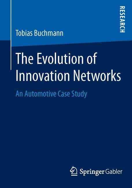The Evolution of Innovation Networks By Tobias Buchmann 9783658103828