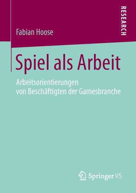 Spiel ALS Arbeit By Fabian Hoose 9783658107109 (Paperback)