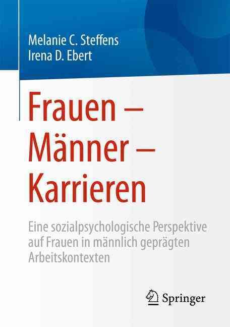 Frauen - Männer - Karrieren By Melanie Steffens, Irena D. Ebert