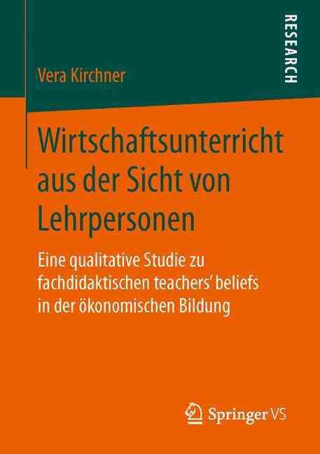 Wirtschaftsunterricht aus der Sicht von Lehrpersonen By Vera Kirchner