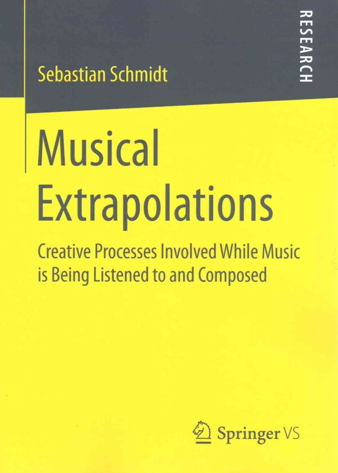 Musical Extrapolations By Sebastian Schmidt 9783658111243 (Paperback)