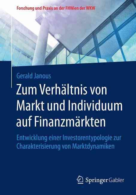 Zum Verhaltnis von Markt und Individuum auf Finanzmarkten (Paperback)