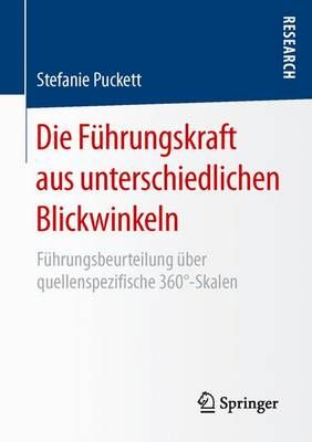 Die Führungskraft aus unterschiedlichen Blickwinkeln : Führungsbeurteilung über quellenspezifische 360°-Skalen