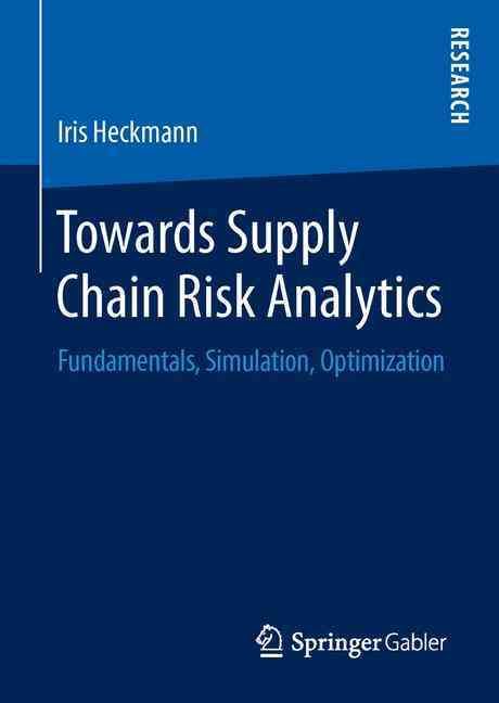 Towards Supply Chain Risk Analytics By Iris Heckmann 9783658148690