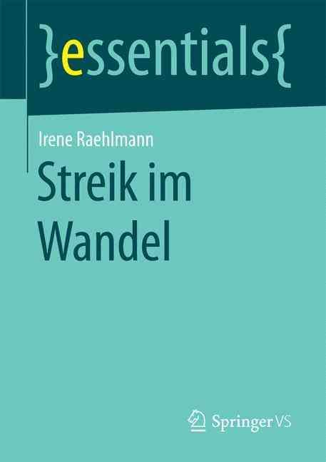 Streik im Wandel By Raehlmann, Irene 9783658152895 (Paperback)