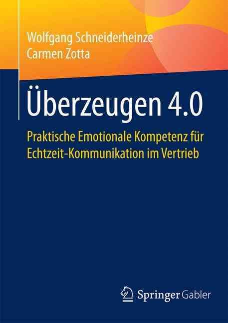UEberzeugen 4.0 By Wolfgang Schneiderheinze 9783658162900 (Paperback)