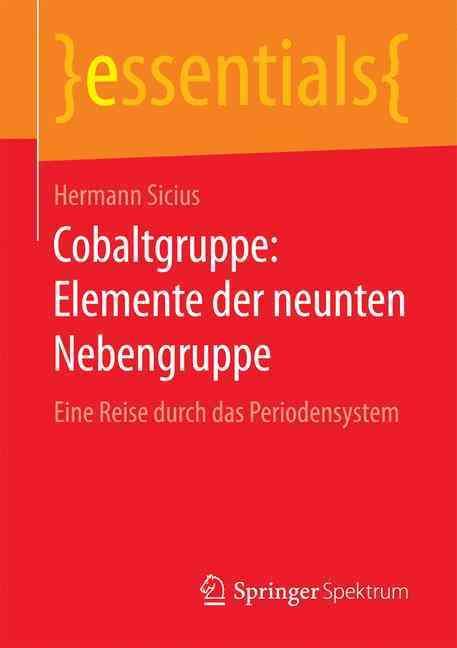 Cobaltgruppe: Elemente der neunten Nebengruppe : Eine Reise durch das Periodensystem