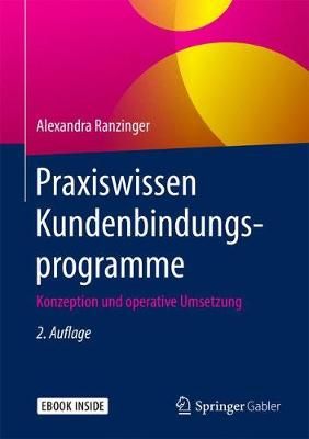 Praxiswissen Kundenbindungsprogramme By Alexandra Ranzinger
