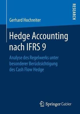 Hedge Accounting Nach Ifrs 9 By Gerhard Hochreiter 9783658178710