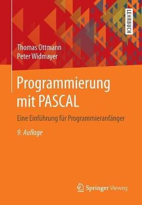 Programmierung mit PASCAL : Eine Einführung für Programmieranfänger