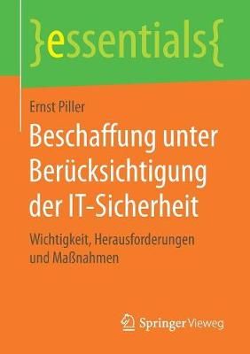 Beschaffung unter Berücksichtigung der IT-Sicherheit : Wichtigkeit, Herausforderungen und Maßnahmen