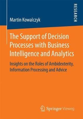 The Support of Decision Processes With Business Intelligence and Analytics