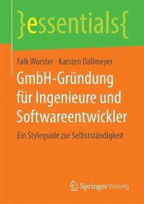 GmbH-Gründung für Ingenieure und Softwareentwickler By Falk Wurster