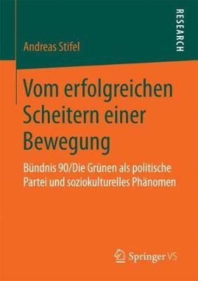 Vom Erfolgreichen Scheitern Einer Bewegung By Andreas Stifel