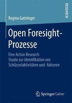 Open Foresight-Prozesse By Regina Gattringer 9783658195182 (Paperback)