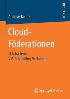 Cloud-Föderationen : SLA-basierte VM-Scheduling-Verfahren (Paperback)