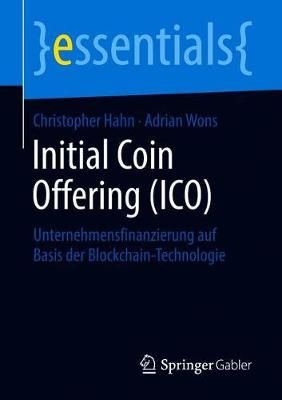 Initial Coin Offering (ICO) By Christopher Hahn 9783658217860